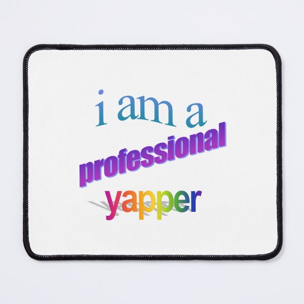 Item preview, i am a professional yapper Wordart designed and sold by WorddArtt.