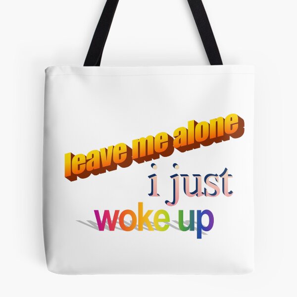 Item preview, leave me alone i just woke up Wordart designed and sold by WorddArtt.