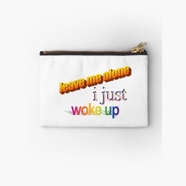 Item preview, leave me alone i just woke up Wordart designed and sold by WorddArtt.
