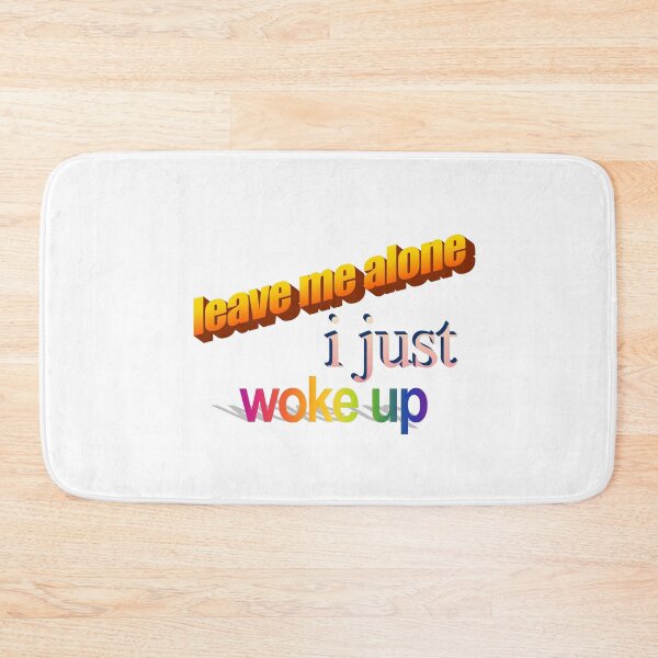 Item preview, leave me alone i just woke up Wordart designed and sold by WorddArtt.