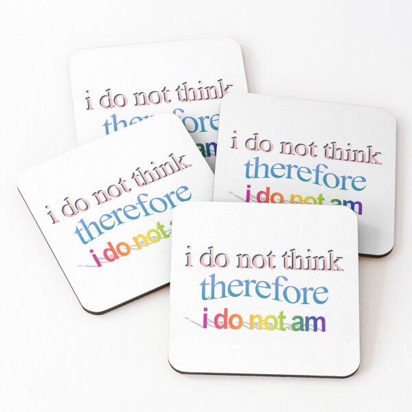 Item preview, i do not think therefore i do not am Wordart designed and sold by WorddArtt.