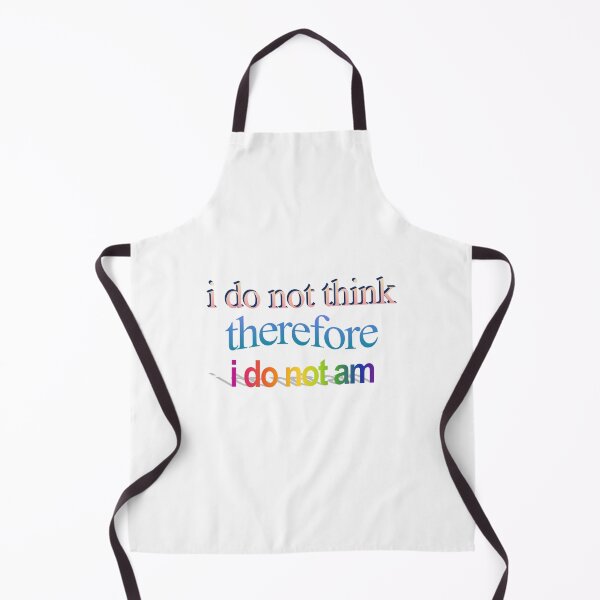 Item preview, i do not think therefore i do not am Wordart designed and sold by WorddArtt.