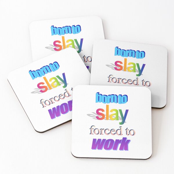 Item preview, born to slay forced to work Wordart designed and sold by WorddArtt.