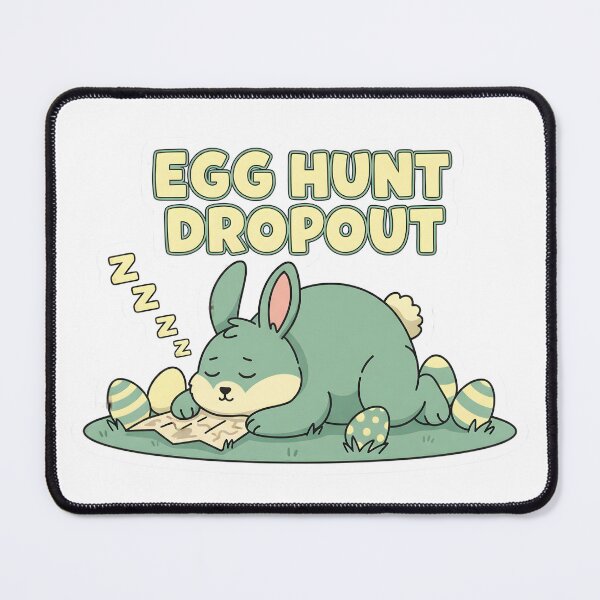 Item preview, Sleepy Bunny Egg Hunt Dropout Easter Humor designed and sold by Han-Chaeyoung.