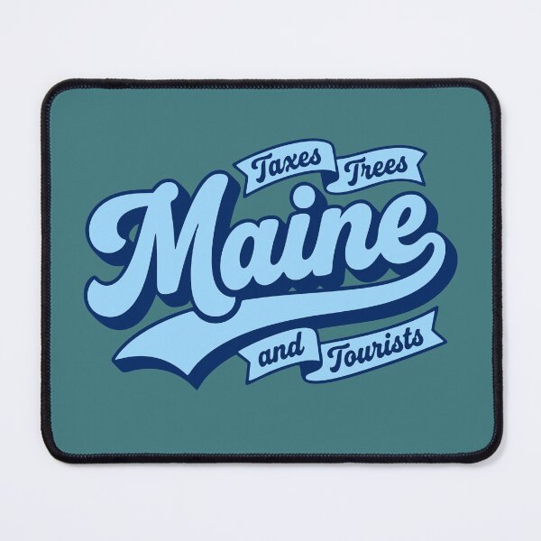 Item preview, Maine Retro Script Slogan Taxes Trees Tourists Vintage Pop Art Gift designed and sold by Cozy-Old-Pub.