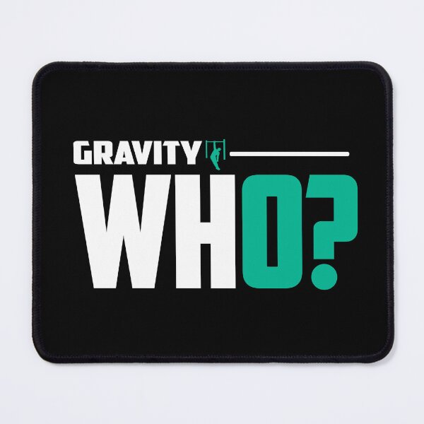 Item preview, Gravity Who? designed and sold by TheFineShirt.