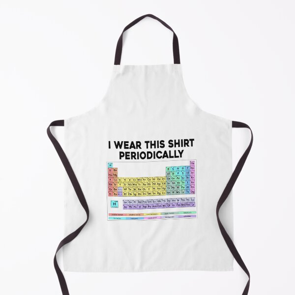 Item preview, I Wear This Shirt Periodically Funny Chemistry Lover periodic table designed and sold by ZANNIX.