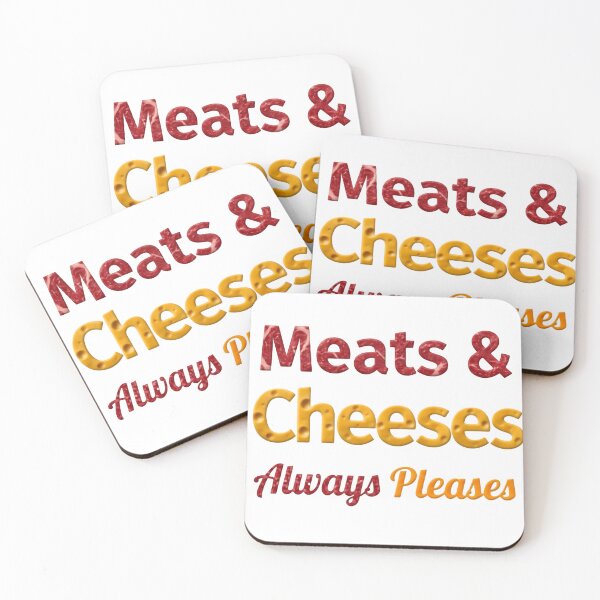Item preview, Meats And Cheeses Always Pleases Charcuterie Humor Quote designed and sold by SkeletonsDanger.