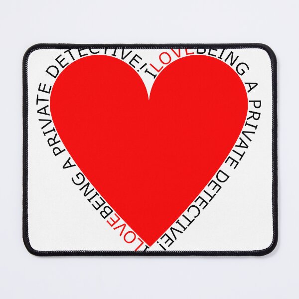 Item preview, I Love Being A Private Detective designed and sold by TheIconSmith.