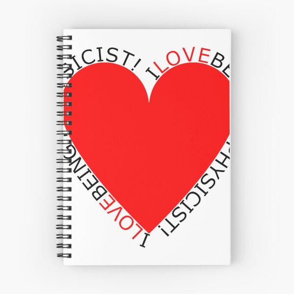 Item preview, I Love Being A Physicist designed and sold by TheIconSmith.