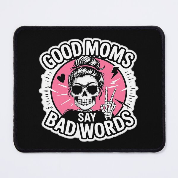 Item preview, Good Moms Say Bad Words - Cool Skeleton Mom Life designed and sold by myforestfog.