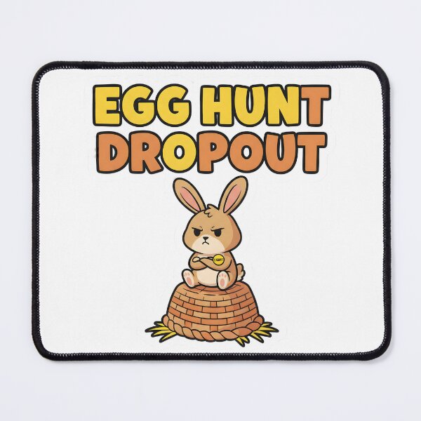 Item preview, Egg Hunt Dropout Grumpy Bunny Easter Humor designed and sold by Han-Chaeyoung.