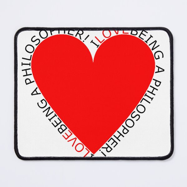 Item preview, I Love Being A Philosopher designed and sold by TheIconSmith.