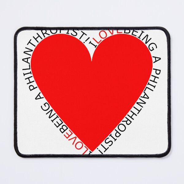 Item preview, I Love Being A Philanthropist designed and sold by TheIconSmith.