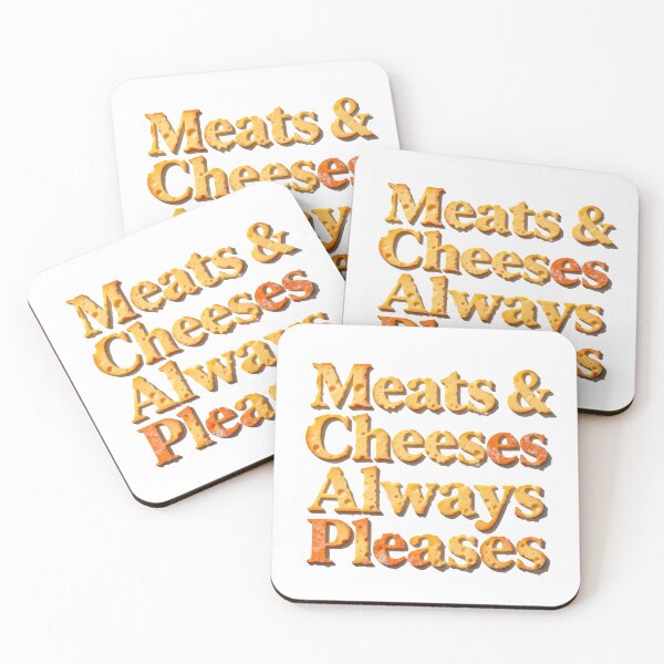 Item preview, Meats And Cheeses Always Pleases Food Lover Quote designed and sold by SkeletonsDanger.