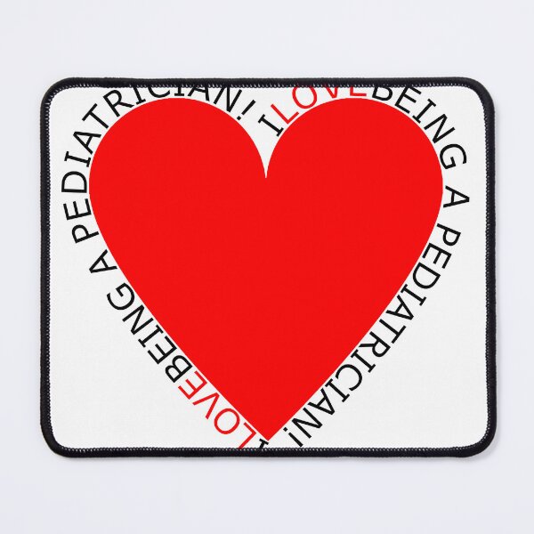 Item preview, I Love Being A Pediatrician designed and sold by TheIconSmith.
