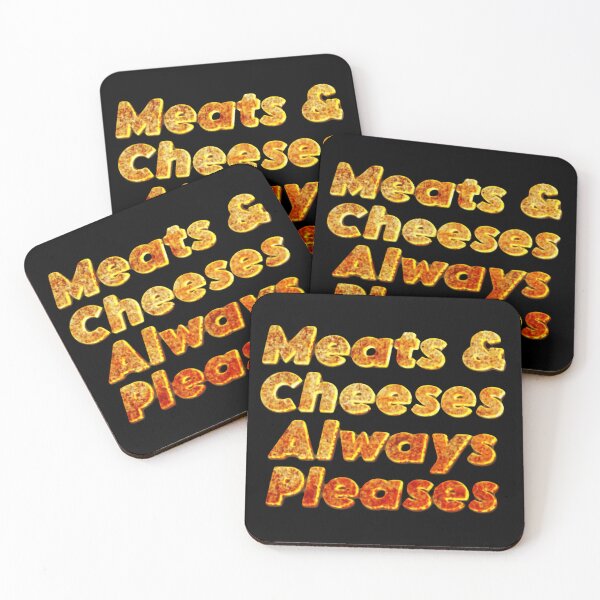 Item preview, Meats And Cheeses Always Pleases Playful Foodie Quote designed and sold by SkeletonsDanger.