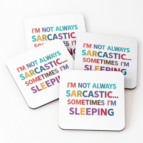 Item preview, I’m Not Always Sarcastic Sometimes I’m Sleeping Humor Quote designed and sold by SkeletonsDanger.