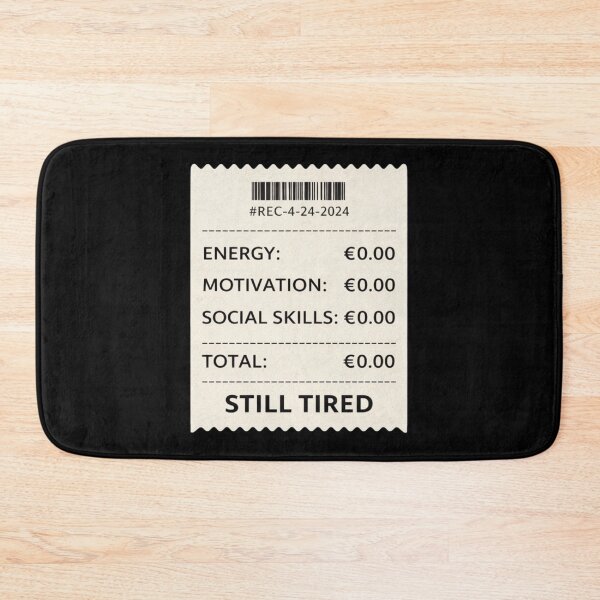 Item preview, Funny Receipt Shirt – Still Tired – Lazy Energy Humor Design – Relatable Quote designed and sold by Tropivaro.