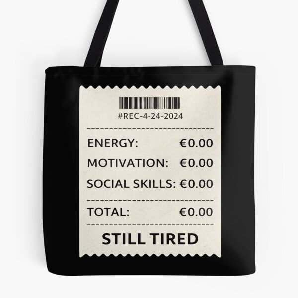 Item preview, Funny Receipt Shirt – Still Tired – Lazy Energy Humor Design – Relatable Quote designed and sold by Tropivaro.