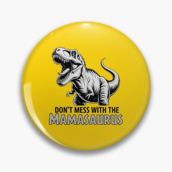 Item preview, Don't Mess With The Mamasaurus designed and sold by 123ks.