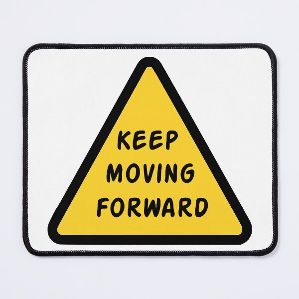 Item preview, Keep moving forward motivation sign art design designed and sold by tonylau81.