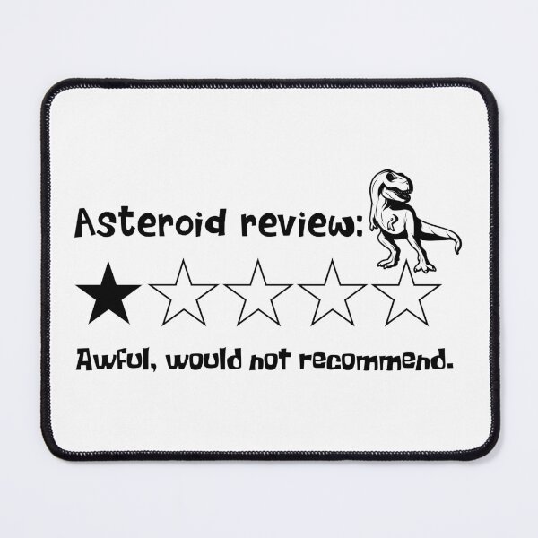 Item preview, Asteroid Review One Star Funny Dino Extinction Sarcastic Science Gift designed and sold by ScienceCorner.
