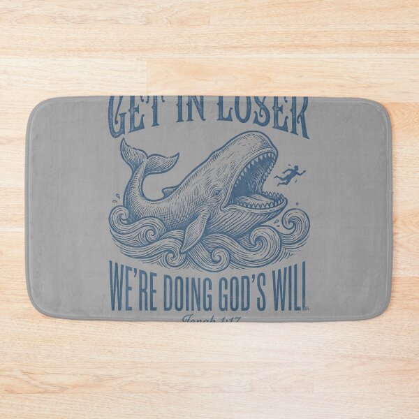 Item preview, Biblical Get in Loser We're Doing God's Will Jonah Verse designed and sold by GreggRoss.