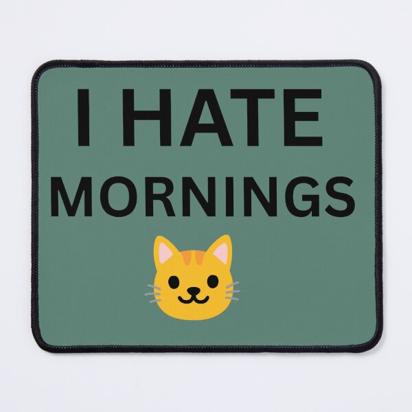 Item preview, I Hate Mornings Funny Cat Quote Aesthetic Minimal Design designed and sold by PrataeAesthetics.