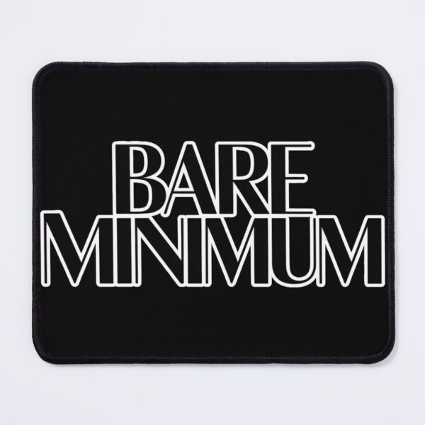 Item preview, Bare Minimum Minimalist Design – Funny Simple Quote Black and White Design designed and sold by Ladys-Gents.