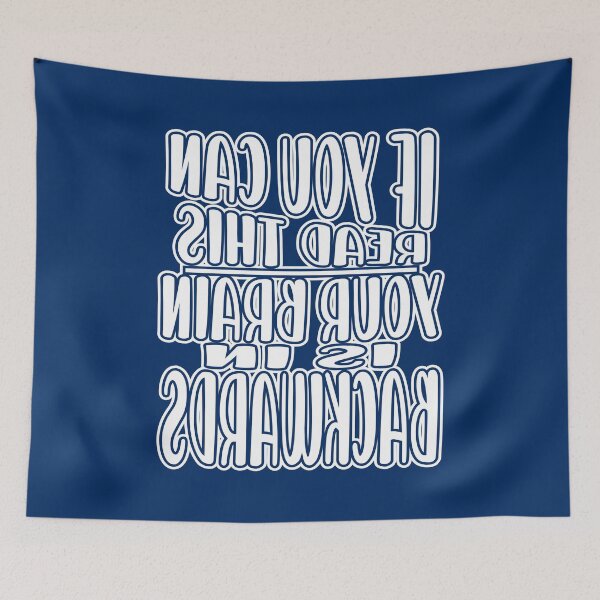 Item preview, Backwards Text Brain Teaser – Funny Quote designed and sold by White Buffalo Art.