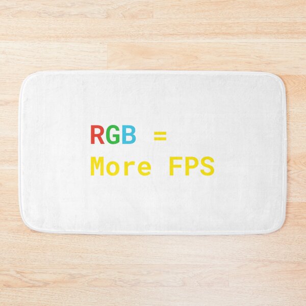 Item preview, RGB More FPS Gaming Meme designed and sold by Amazing-Gadgets.
