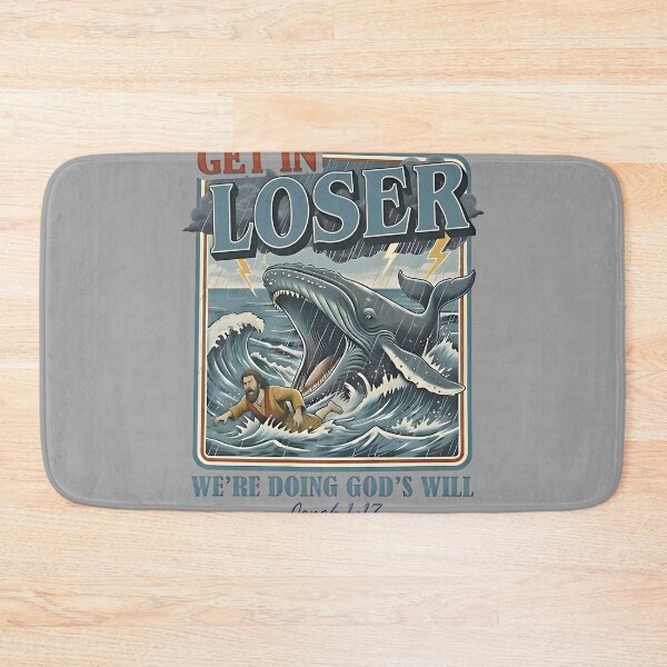 Item preview, Biblical Get in Loser We're Doing God's Will Jonah Verse designed and sold by GreggRoss.