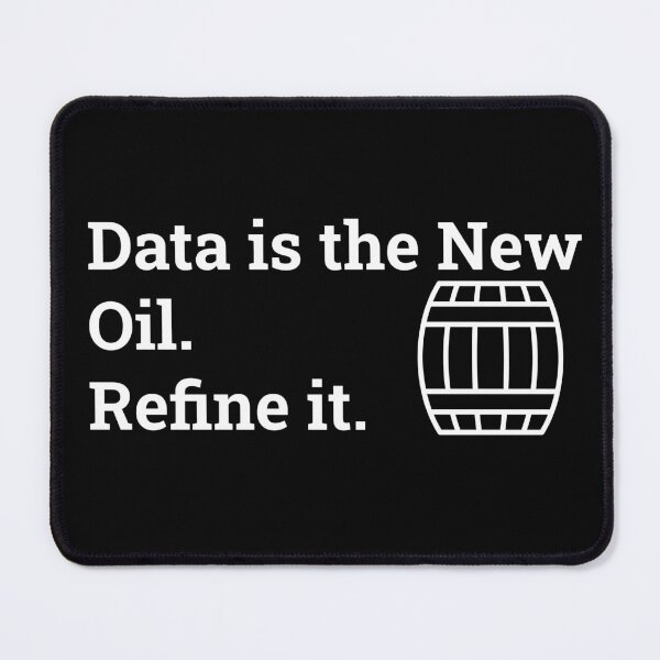 Item preview, Data is the New Oil Refine It designed and sold by Amazing-Gadgets.