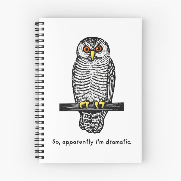 Item preview, Apparently I'm Dramatic black and white owl designed and sold by MsBrillMakes.