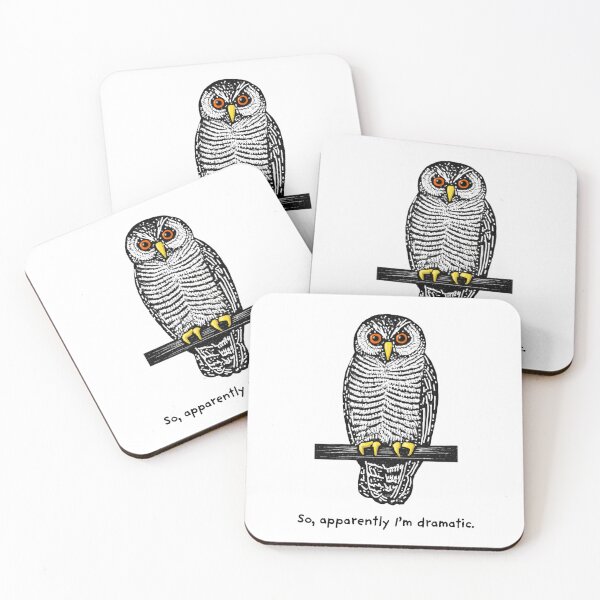 Item preview, Apparently I'm Dramatic black and white owl designed and sold by MsBrillMakes.