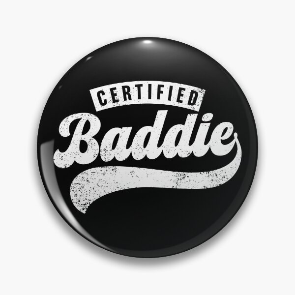 Item preview, Certified Baddie designed and sold by PaulSDesign.
