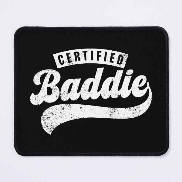 Item preview, Certified Baddie designed and sold by PaulSDesign.