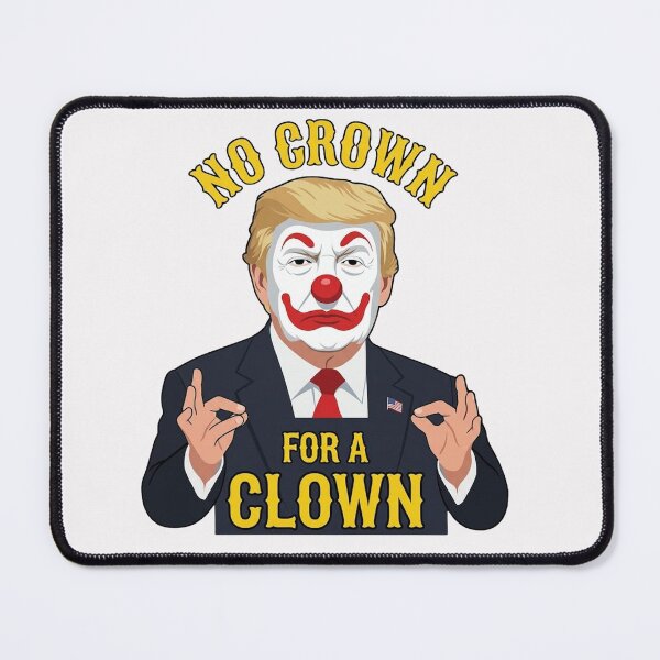 Item preview, No Crown For A Clown Anti Trump  designed and sold by PELearnPlay.