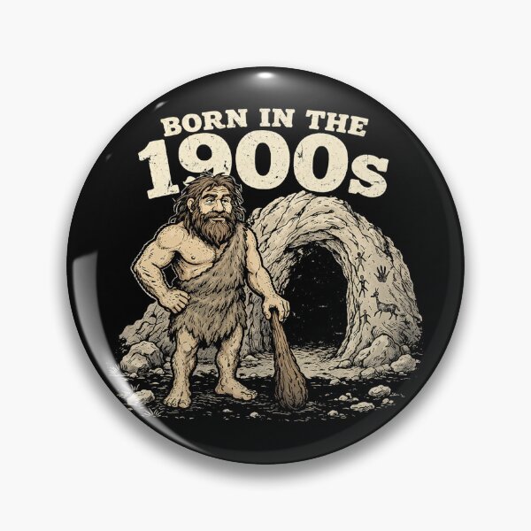 Item preview, Born in the 1900s Funny Vintage Humor Retro Old School Caveman designed and sold by will freed18.