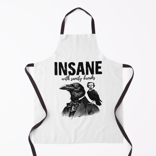 Item preview, Edgar Allan Poe Insane With Sanity Breaks Raven Funny Shirt designed and sold by Fenay Designs.