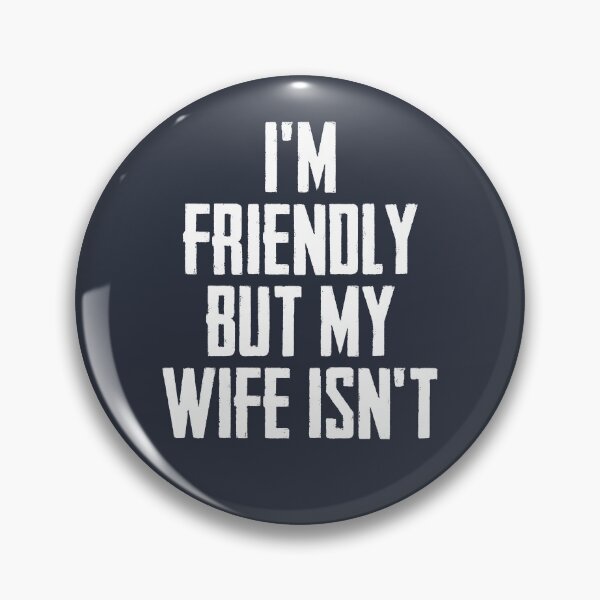 Item preview, I'm Friendly But My Wife Isn't | Funny Couple #1 designed and sold by SalahBlt.