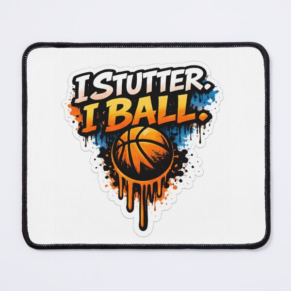 Item preview, I Stutter, I Ball designed and sold by Stutteringsista.