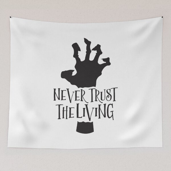 Item preview, Never Trust The Living designed and sold by Texas Southern Studio.
