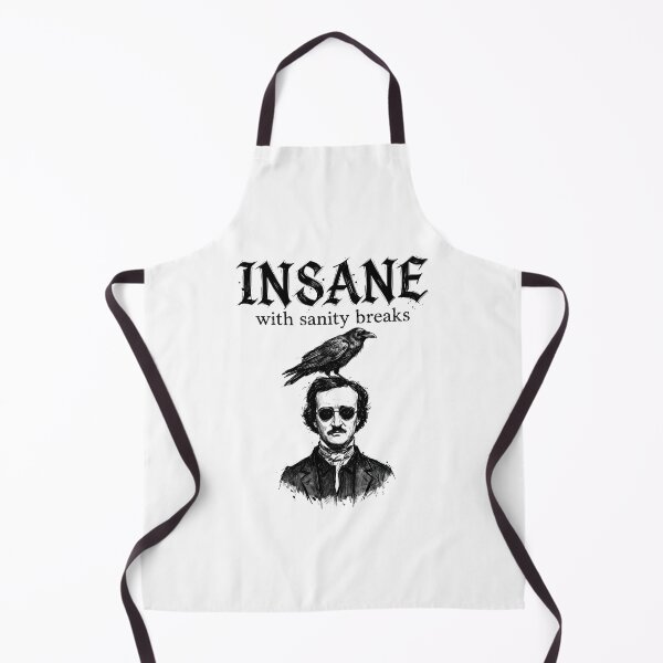 Item preview, Insane With Sanity Breaks Edgar Allan Poe Funny Raven Shirt designed and sold by Fenay Designs.