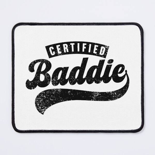 Item preview, Certified Baddie designed and sold by PaulSDesign.