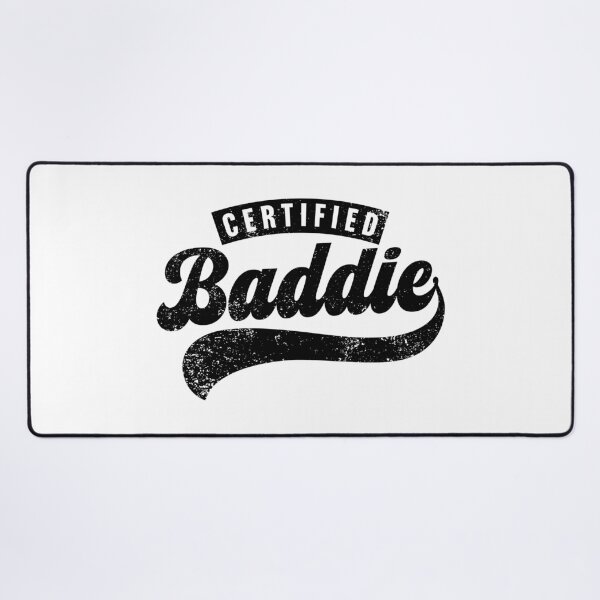 Item preview, Certified Baddie designed and sold by PaulSDesign.