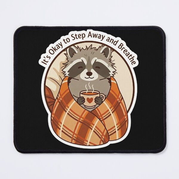 Item preview, It’s Okay to Step Away and Breathe Funny Cozy Raccoon Mental Health Sticker designed and sold by The Prompted Soul.