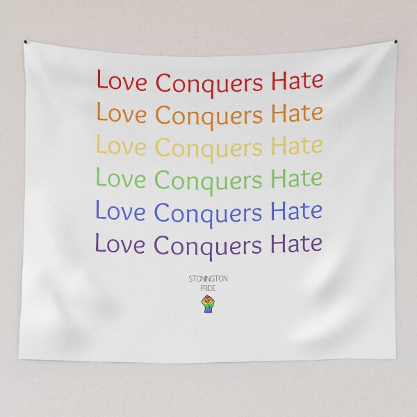 Item preview, Love Conquers Hate designed and sold by stoningtonpride.