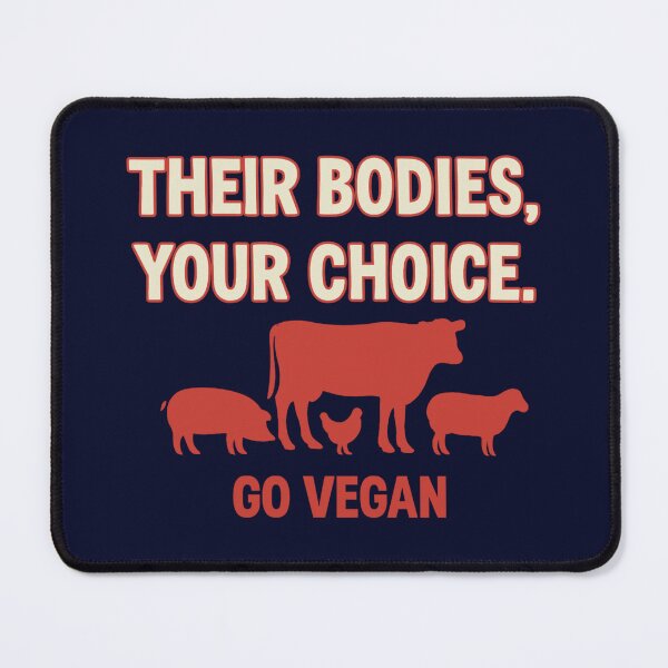 Item preview, Their Bodies, Your Choice. Go Vegan designed and sold by coodoosandco.